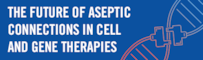 The Future of Aseptic Connections in Cell and Gene Therapies